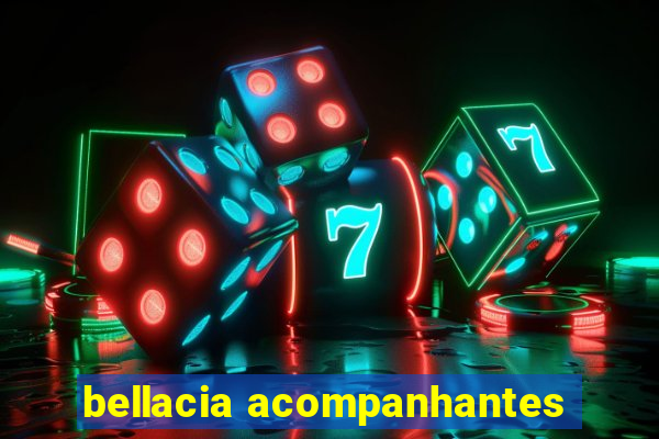 bellacia acompanhantes